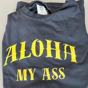 Aloha My Ass T-Shirt from the Gowanus Surf Club.